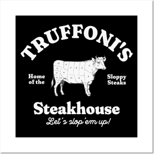 Truffoni's Steakhouse - home of the sloppy steaks Posters and Art